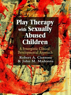 cover image of Play Therapy with Sexually Abused Children